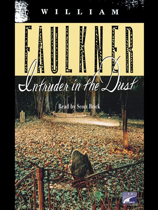 Title details for Intruder in the Dust by William Faulkner - Wait list